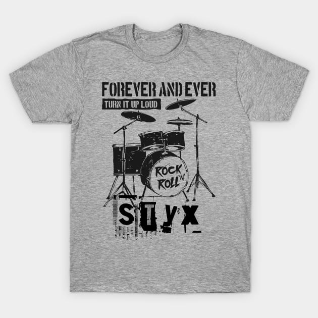 styx forever and ever T-Shirt by cenceremet